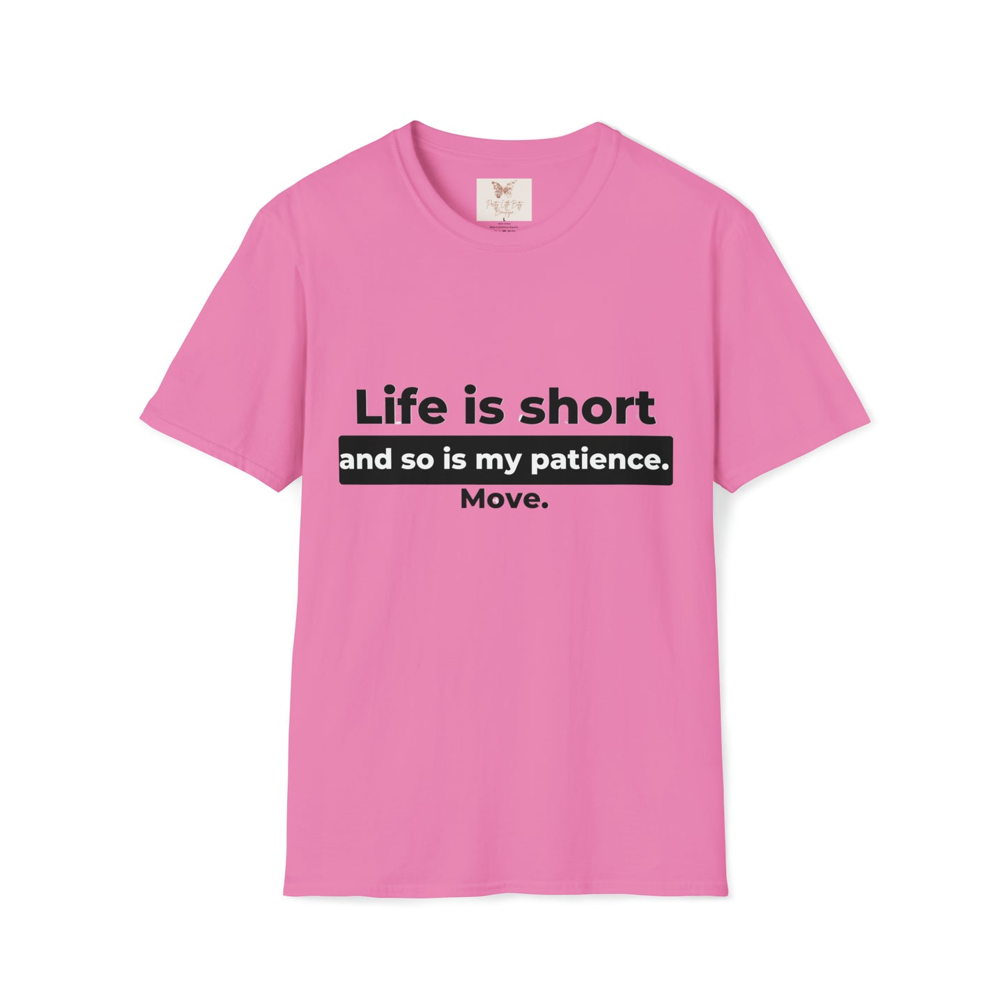 Life is Short and So is My Patience Unisex Softstyle T-Shirt