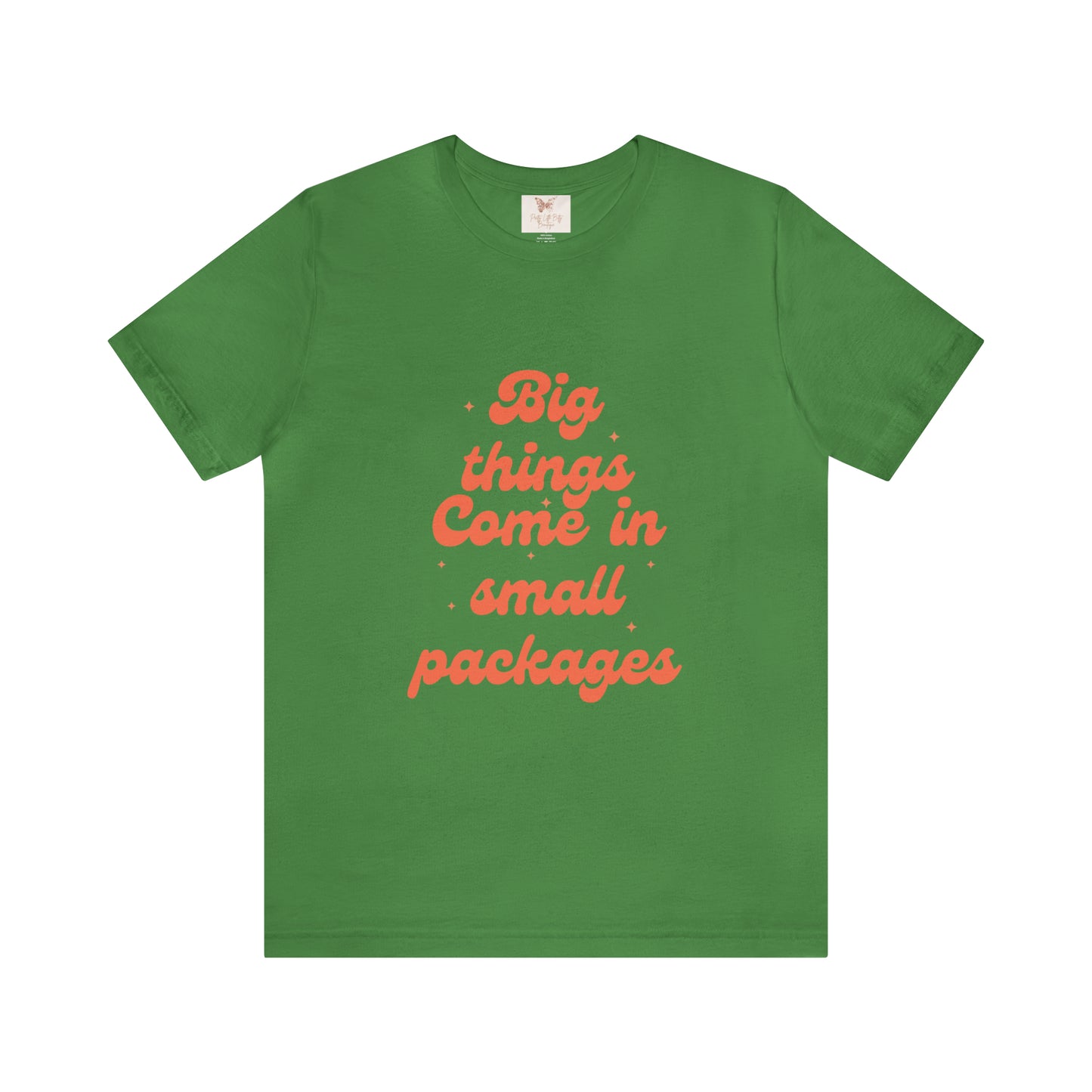 Big Things Come in Small Packages Unisex Jersey Short Sleeve Tee