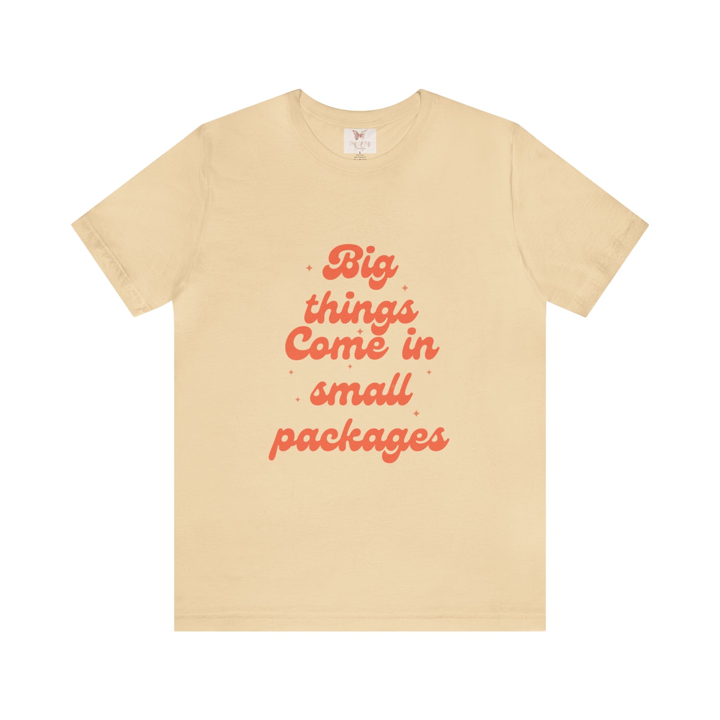 Big Things Come in Small Packages Unisex Jersey Short Sleeve Tee