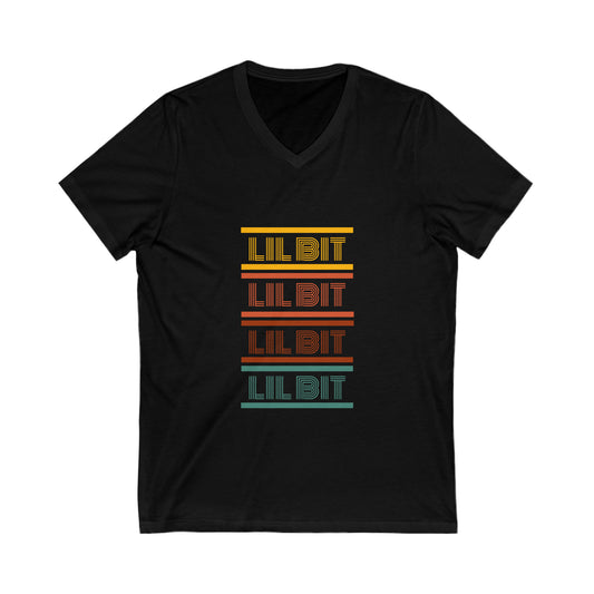 Lil Bit Unisex Jersey Short Sleeve V-Neck Tee