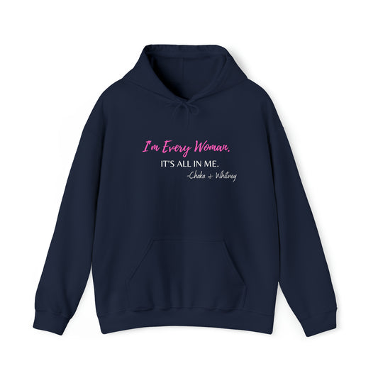 I'm Every Woman Unisex Heavy Blend™ Hooded Sweatshirt