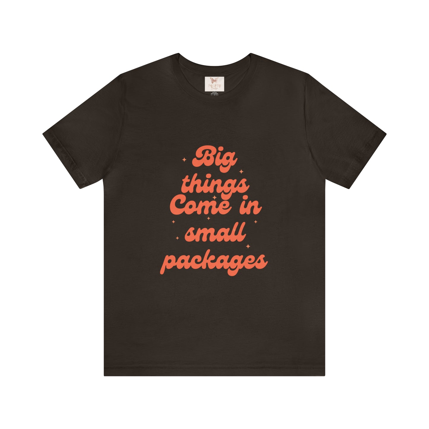 Big Things Come in Small Packages Unisex Jersey Short Sleeve Tee