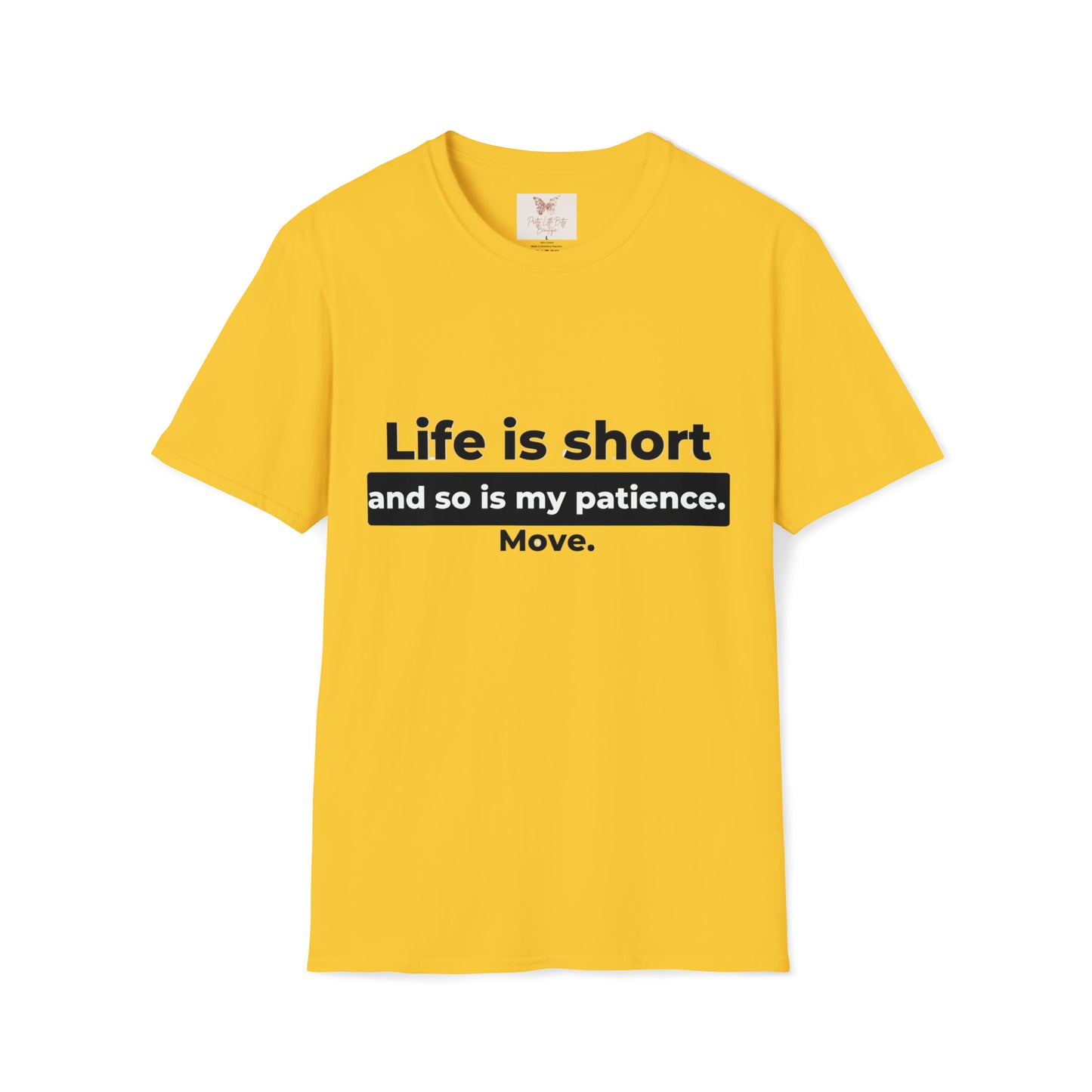 Life is Short and So is My Patience Unisex Softstyle T-Shirt